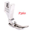 P360 Universal Flat & Zipper Foot, Semi-steel, for computerized lockstitch machine